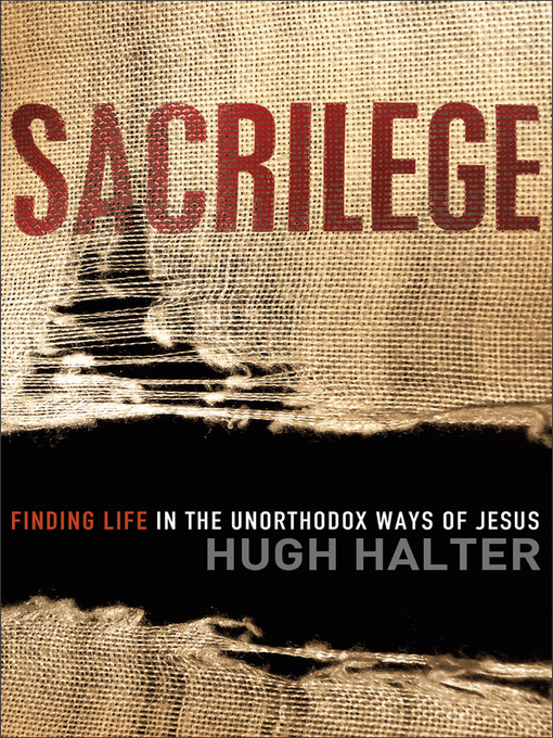 Title details for Sacrilege by Hugh Halter - Available